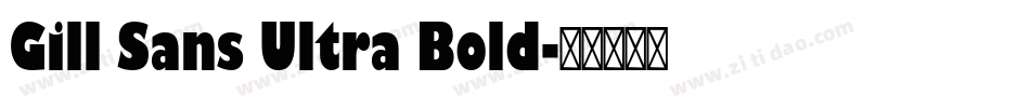 Gill Sans Ultra Bold字体转换